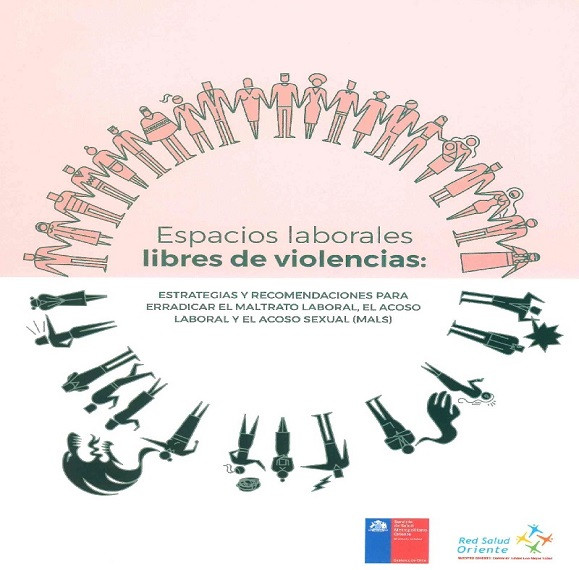 ESPACIOS LABORALES LIBRES DE VIOLENCIA: ESTRATEGIAS Y RECOMENDACIONES PARA ERRADICAR EL MALTRATO LABORAL, EL ACOSO LABORAL Y EL ACOSO SEXUAL (MALS)
